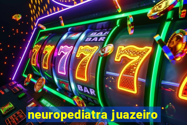 neuropediatra juazeiro